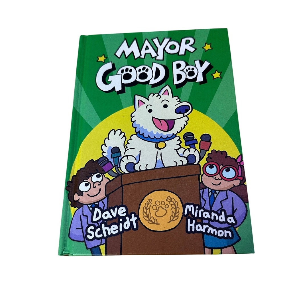 Mayor Good Boy‎ Hardcover Graphic Novel Dave Scheidt Miranda Harmon Book 1 Dog